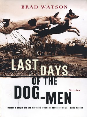 cover image of Last Days of the Dog-Men